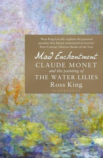 Couverture du livre « Mad enchantment : Claude Monet and the painting of the water lilies » de Ross King aux éditions Interart