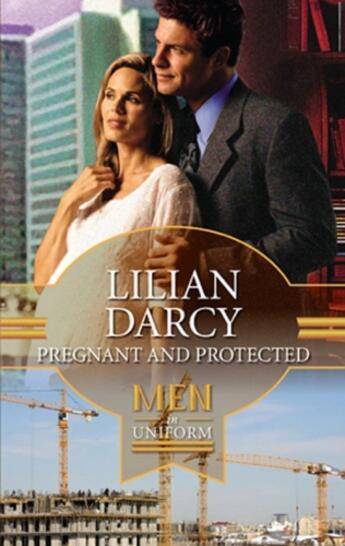 Couverture du livre « Pregnant and Protected (Mills & Boon M&B) » de Lilian Darcy aux éditions Mills & Boon Series