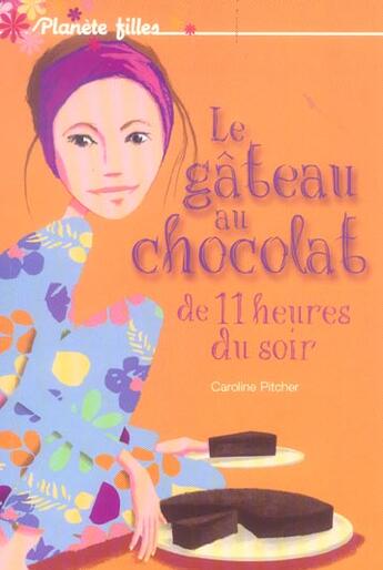 Couverture du livre « Le gâteau au chocolat de onze heures du soir » de Pitcher-C aux éditions Hachette Romans