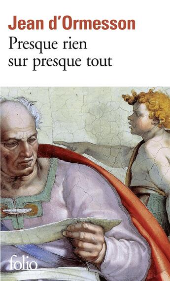 Couverture du livre « Presque rien sur presque tout » de Jean d'Ormesson aux éditions Folio