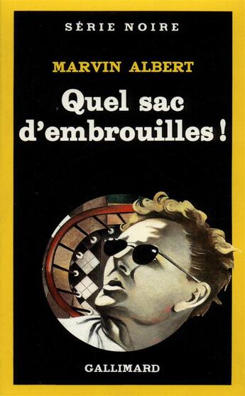 Couverture du livre « Quel sac d'embrouilles ! » de Marvin Albert aux éditions Gallimard