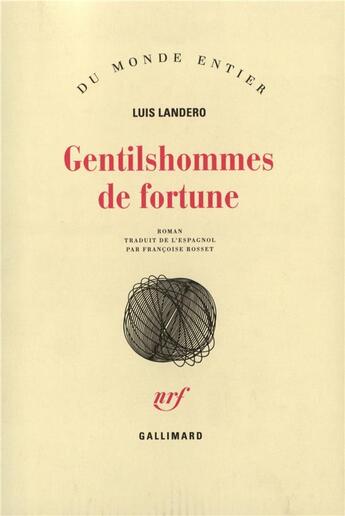 Couverture du livre « Gentilshommes de fortune » de Luis Landero aux éditions Gallimard