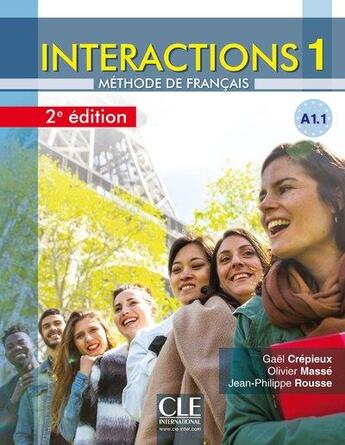 Couverture du livre « Intéractions ; FLE ; méthode de français ; A1.1 (2e édition) » de Olivier Masse et Gael Crepieux et Jean-Philippe Rousse aux éditions Cle International