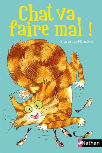 Couverture du livre « Chat va faire mal » de Florence Hinckel aux éditions Nathan