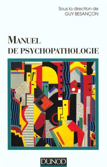 Couverture du livre « Manuel De Psychopathologie » de Alain Besançon aux éditions Dunod