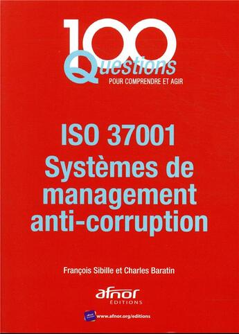 Couverture du livre « Iso 37001 ; système de management anti-corruption » de Charles Baratin aux éditions Afnor