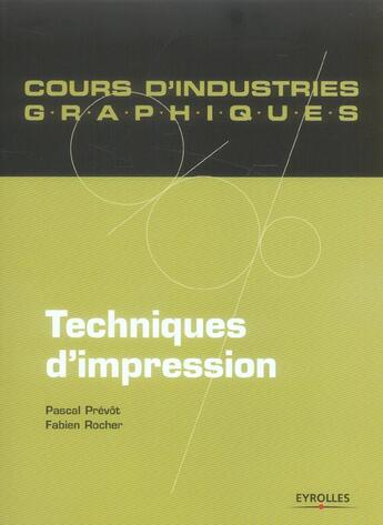 Couverture du livre « Techniques d'impression » de Rocher/Prevot aux éditions Eyrolles