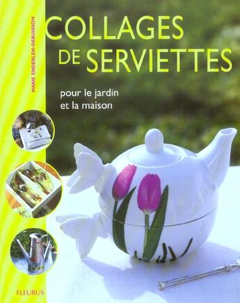 Couverture du livre « Collages de serviettes pour le jardin et la maison » de Marie Enderlen-Debuisson aux éditions Fleurus