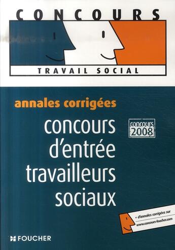 Couverture du livre « Annales Corrigees Concours D'Entree Travailleurs Sociaux » de Valerie Beal aux éditions Foucher
