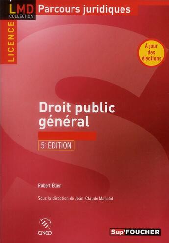 Couverture du livre « Droit public général (5e édition) » de J.-C. Masclet aux éditions Foucher