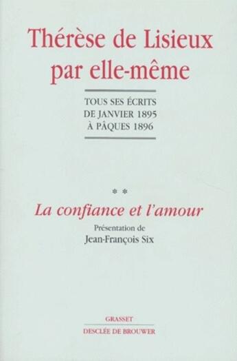 Couverture du livre « Thérèse de Lisieux par elle-même, tome 2 : la confiance et l'amour » de Sainte Therese De Lisieux aux éditions Desclee De Brouwer