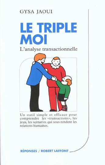 Couverture du livre « Le triple moi » de Jaoui G aux éditions Robert Laffont