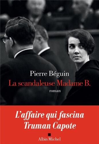 Couverture du livre « La scandaleuse madame B. » de Pierre Beguin aux éditions Albin Michel