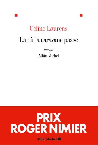 Couverture du livre « Là où la caravane passe » de Celine Laurens aux éditions Albin Michel