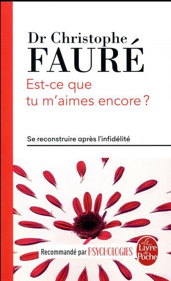 Couverture du livre « Est-ce que tu m'aimes encore ? » de Christophe Faure aux éditions Le Livre De Poche