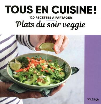 Couverture du livre « Plats du soir veggie » de  aux éditions Solar