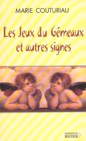 Couverture du livre « Les jeux du gemeaux et autres signes » de Marie Couturiau aux éditions Rocher