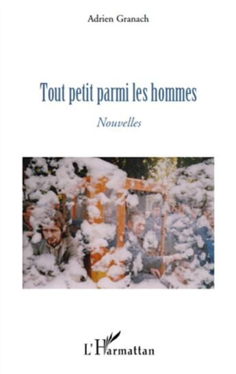 Couverture du livre « Tout petit parmi les hommes » de Adrien Granach aux éditions L'harmattan