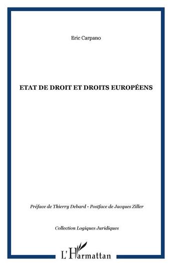 Couverture du livre « Etat de droit et droits européens » de Eric Carpano aux éditions Editions L'harmattan
