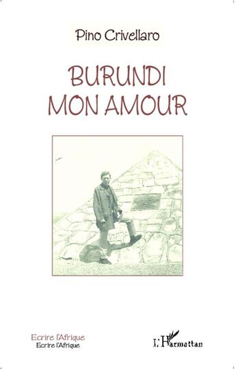 Couverture du livre « Burundi mon amour » de Pino Crivellaro aux éditions L'harmattan