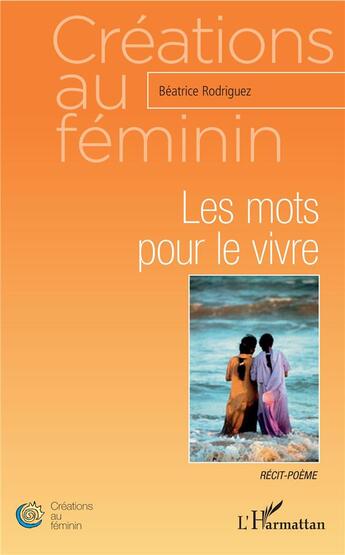 Couverture du livre « Les mots pour le vivre » de Beatrice Rodriguez aux éditions L'harmattan