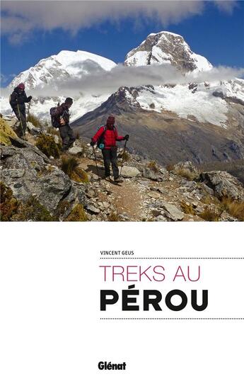 Couverture du livre « Treks au Pérou » de Vincent Geus aux éditions Glenat