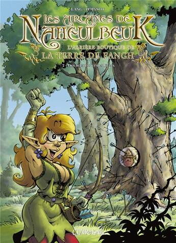 Couverture du livre « Les arcanes de Naheulbeuk ; l'arrière-boutique de la terre de Fangh Tome 2 : des boudins et des elfes » de John Lang et Marion Poinsot aux éditions Clair De Lune