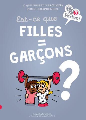 Couverture du livre « Est-ce que filles = garçons ? » de Stephanie Duval et Clemence Lallemand aux éditions Gulf Stream