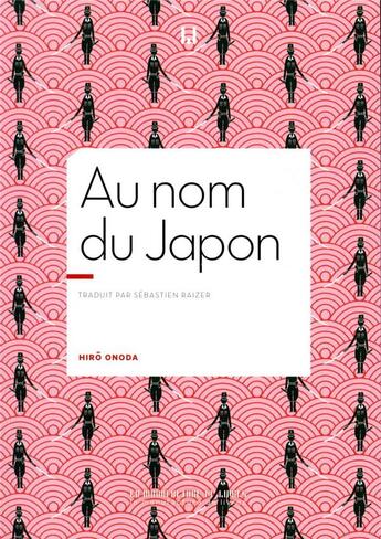 Couverture du livre « Au nom du Japon » de Hiro Onoda aux éditions La Manufacture De Livres