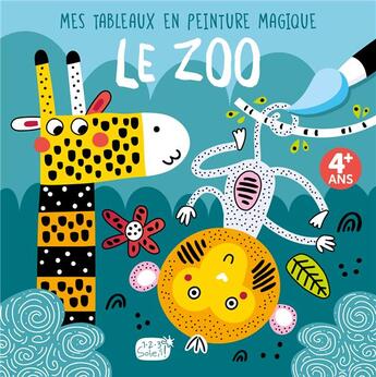 Couverture du livre « Mes tableaux en peinture magique : le zoo » de Atelier Cloro aux éditions 1 2 3 Soleil