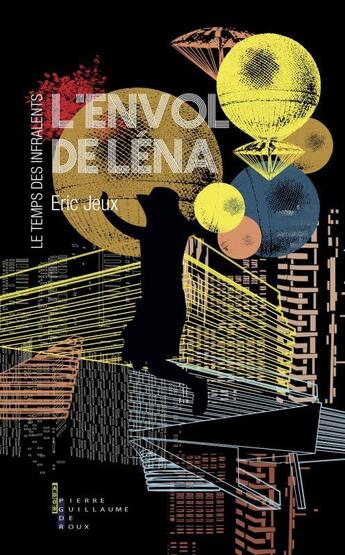 Couverture du livre « L'envol de Léna » de Eric Jeux aux éditions Pierre-guillaume De Roux