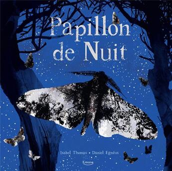 Couverture du livre « Papillon de nuit » de Isabel Thomas et Daniel Egneus aux éditions Kimane