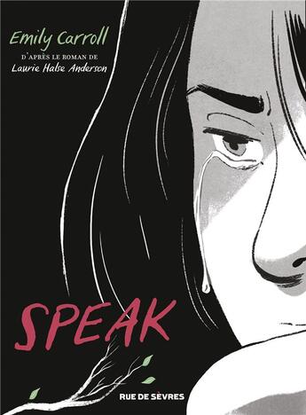 Couverture du livre « Speak » de Laurie Halse Anderson et Emily Carroll aux éditions Rue De Sevres