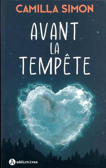 Couverture du livre « Avant la tempête » de Camilla Simon aux éditions Editions Addictives