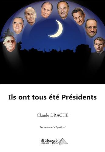 Couverture du livre « Ils ont tous été présidents » de Drache Claude aux éditions Saint Honore Editions