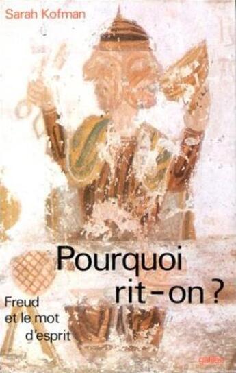 Couverture du livre « Pourquoi rit-on ; Freud et le mot d'esprit » de Sarah Kofman aux éditions Galilee