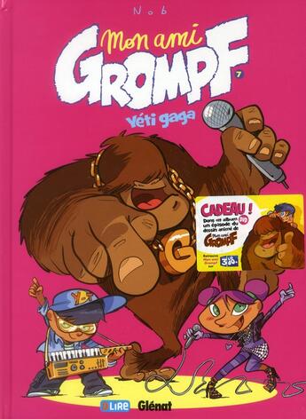 Couverture du livre « Mon ami Grompf Tome 7 ; Yéti Gaga » de Nob aux éditions Glenat