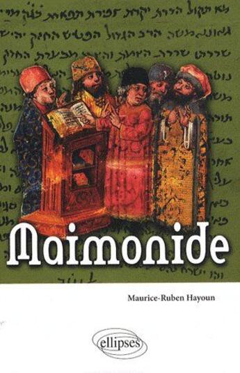 Couverture du livre « Maimonide » de Maurice-Ruben Hayoun aux éditions Ellipses