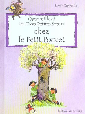 Couverture du livre « Camomille Et Les Trois Petites Soeurs Chez Le Petit Poucet » de Roser Capdevila aux éditions Le Sorbier