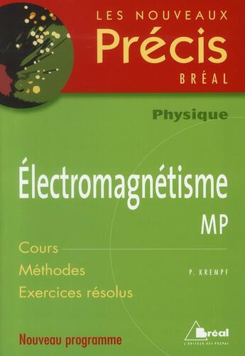 Couverture du livre « Électromagnétisme ; MP ; nouveau programme » de Krempf aux éditions Breal