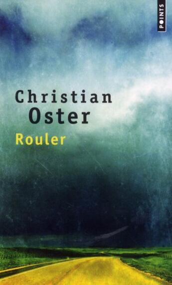 Couverture du livre « Rouler » de Christian Oster aux éditions Points
