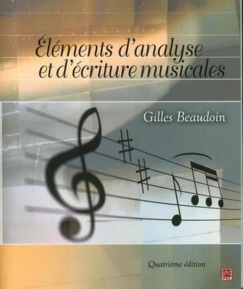 Couverture du livre « Éléments d'analyse et d'écriture musicales (4e édition) » de Gilles Beaudoin aux éditions Presses De L'universite De Laval