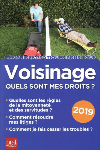 Couverture du livre « Voisinage ; quels sont mes droits (édition 2019) » de Sylvie Dibos-Lacroux et Emmanuele Vallas-Lenerz aux éditions Prat Editions