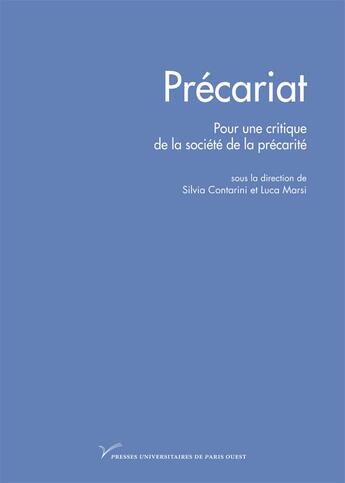 Couverture du livre « Précariat ; pour une critique de la société de la precarité » de Luca Marsi et Sylvia Contarini aux éditions Pu De Paris Ouest