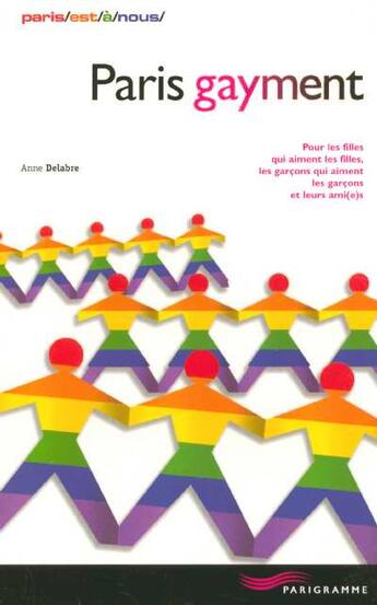 Couverture du livre « Paris Gayment » de Anne Delabre aux éditions Parigramme
