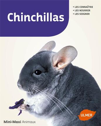 Couverture du livre « Chinchillas ; les connaître, les nourrir, les soigner » de Heike Schmidt-Roger aux éditions Eugen Ulmer