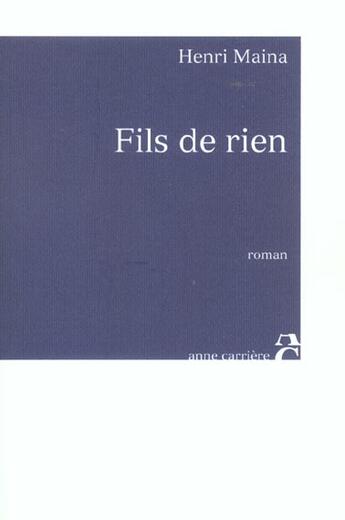 Couverture du livre « Fils de rien » de Henri Maina aux éditions Anne Carriere