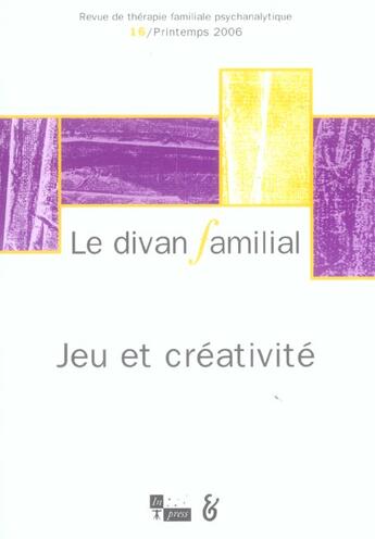 Couverture du livre « Divan familial n16 jeu et creativite » de Alberto Eiguer aux éditions In Press