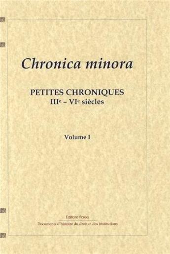 Couverture du livre « Chronica minora ; petites chroniques IVe-VIe siècles » de  aux éditions Paleo