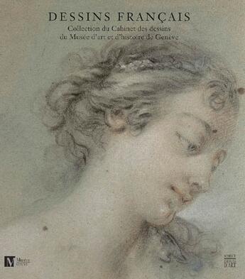 Couverture du livre « Dessins francais - collection du cabinet des dessins du musee d'art et d'histoire de geneve » de Radrizzani D aux éditions Somogy